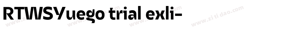 RTWSYuego trial exli字体转换